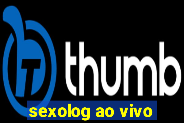 sexolog ao vivo
